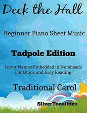 Deck the Hall Beginner Piano Sheet Music Tadpole Edition