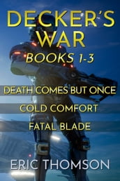 Decker s War: Books 1-3