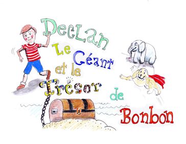 Declan Le Geant et le Tresor de Bonbon - Troy D D Ouellette - Troy D Ouellette