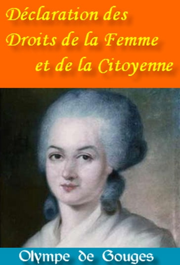 Déclaration des Droits de la Femme et de la Citoyenne - Olympe De Gouges