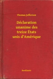 Déclaration unanime des treize États unis d Amérique