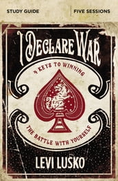 I Declare War Bible Study Guide