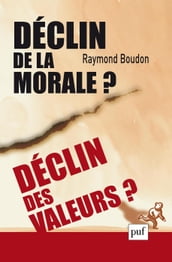 Déclin de la morale ? Déclin des valeurs ?