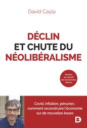 Déclin et chute du néolibéralisme : Covid, inflation, pénuries - Comment reconstruire l économie sur de nouvelles bases ?