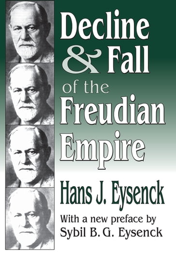 Decline and Fall of the Freudian Empire - Hans J. Eysenck