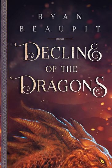 Decline of the Dragons - Ryan Beaupit