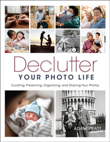 Declutter Your Photo Life - Adam Pratt