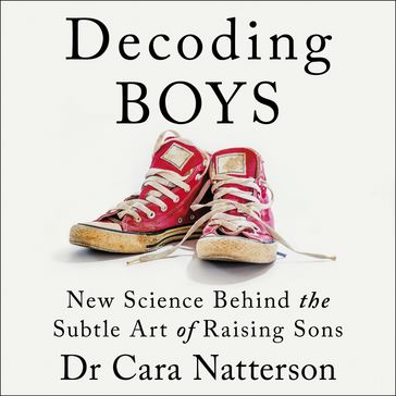 Decoding Boys - Dr Cara Natterson