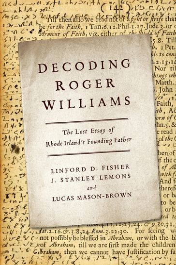 Decoding Roger Williams - J. Stanley Lemons - Linford D. Fisher - Lucas Mason-Brown