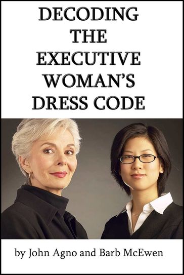 Decoding the Executive Woman's Dress Code - John Agno