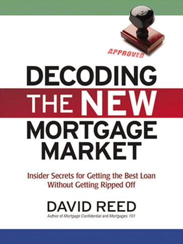 Decoding the New Mortgage Market - David Reed