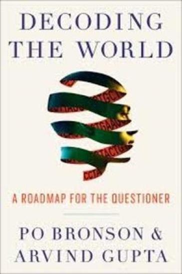 Decoding the World - Po Bronson - Arvind Gupta