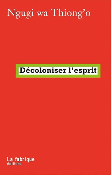 Décoloniser l'esprit - Thiong