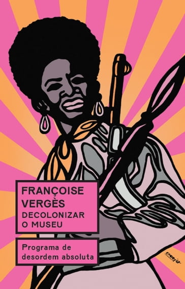 Decolonizar o museu - Françoise Vergès