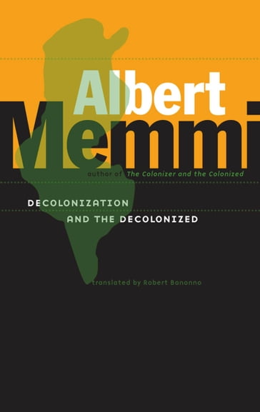 Decolonization and the Decolonized - Albert Memmi