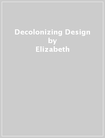 Decolonizing Design - Elizabeth - Ene Agi