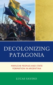 Decolonizing Patagonia