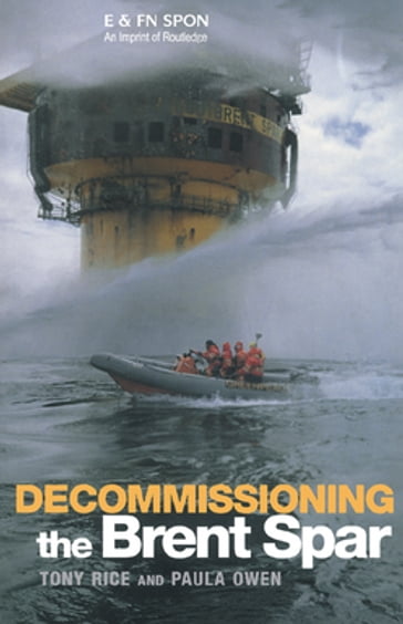 Decommissioning the Brent Spar - Paula Owen - Tony Rice