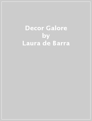 Decor Galore - Laura de Barra