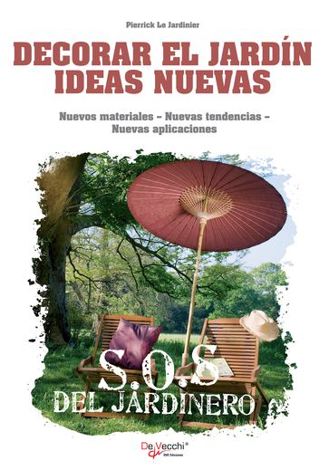 Decorar el jardín ideas nuevas - Pierrick Le Jardinier