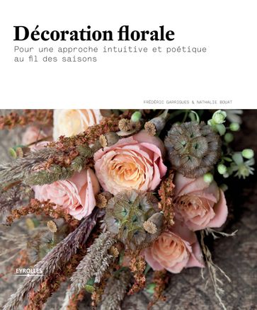 Décoration florale - Frédéric Garrigues - Nathalie Bouat