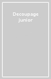 Decoupage junior