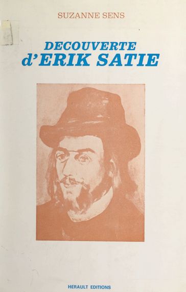 Découverte d'Erik Satie - Georges Auric - Madeleine Castaing - Robert Caby - Suzanne Sens