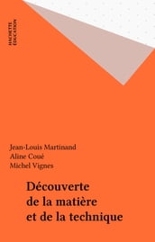 Découverte de la matière et de la technique