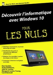 Découvrir l informatique avec Windows 10 - Mégapoche Pour les Nuls