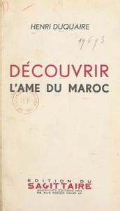 Découvrir l âme du Maroc