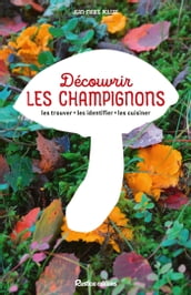 Découvrir les champignons