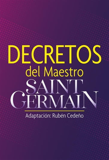 Decretos del Maestro Saint Germain - Saint Germain