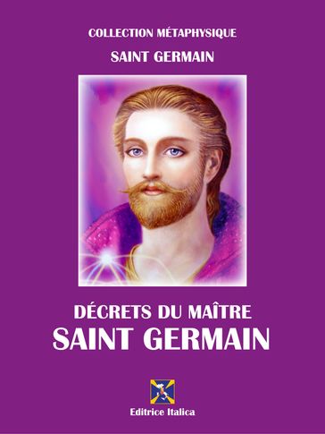 Décrets du Maître Saint Germain - Raul Micieli - Saint Germain