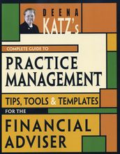 Deena Katz s Complete Guide to Practice Management