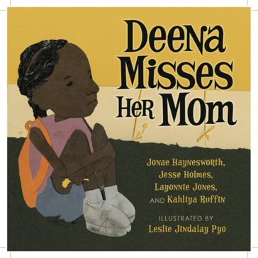 Deena Misses Her Mom - Jesse Holmes - Kahliya Ruffin
