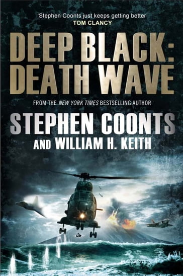 Deep Black: Death Wave - Stephen Coonts - William H. Keith