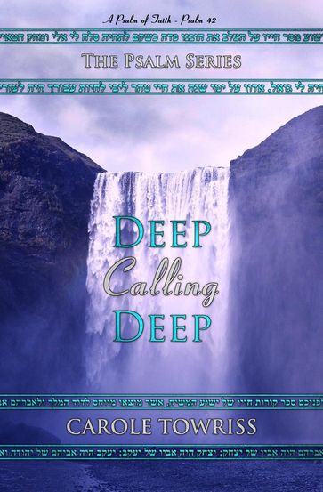 Deep Calling Deep - Carole Towriss