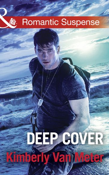 Deep Cover (Mills & Boon Romantic Suspense) - Kimberly Van Meter