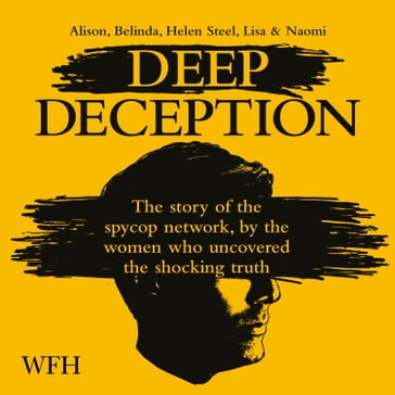 Deep Deception - Alison - Belinda - Naomi - Helen Steel - Lisa Anonymous