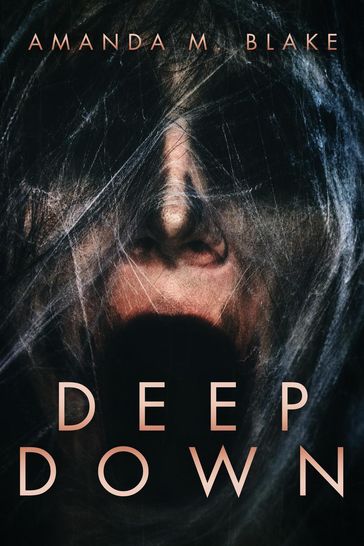 Deep Down - Amanda M. Blake