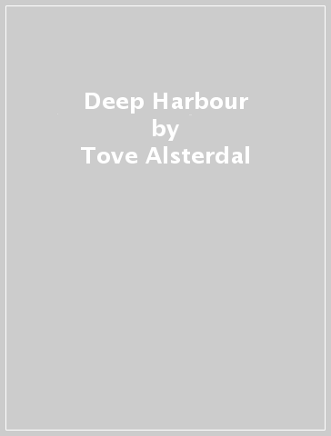 Deep Harbour - Tove Alsterdal