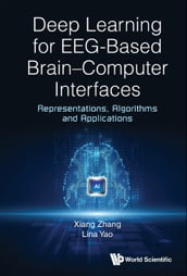 Deep Learning For Eeg-based Brain-computer Interfaces: Representations, Algorithms And Applications