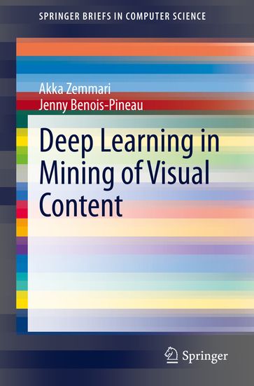 Deep Learning in Mining of Visual Content - Akka Zemmari - Jenny Benois-Pineau