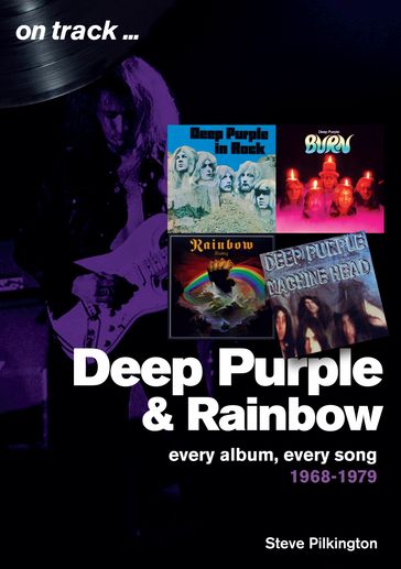 Deep Purple and Rainbow - Steve Pilkington