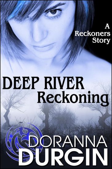 Deep River Reckoning - Doranna Durgin