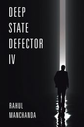 Deep State Defector IV
