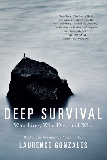 Deep Survival: Who Lives, Who Dies, and Why - Laurence Gonzales