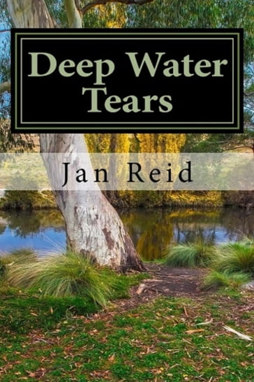 Deep Water Tears - Jan Reid