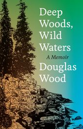 Deep Woods, Wild Waters