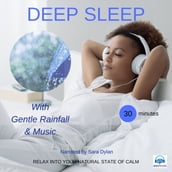 Deep sleep meditation Gentle rain fall & Music 30 minutes